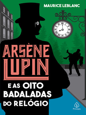 cover image of Arsène Lupin e as oito badaladas do relógio